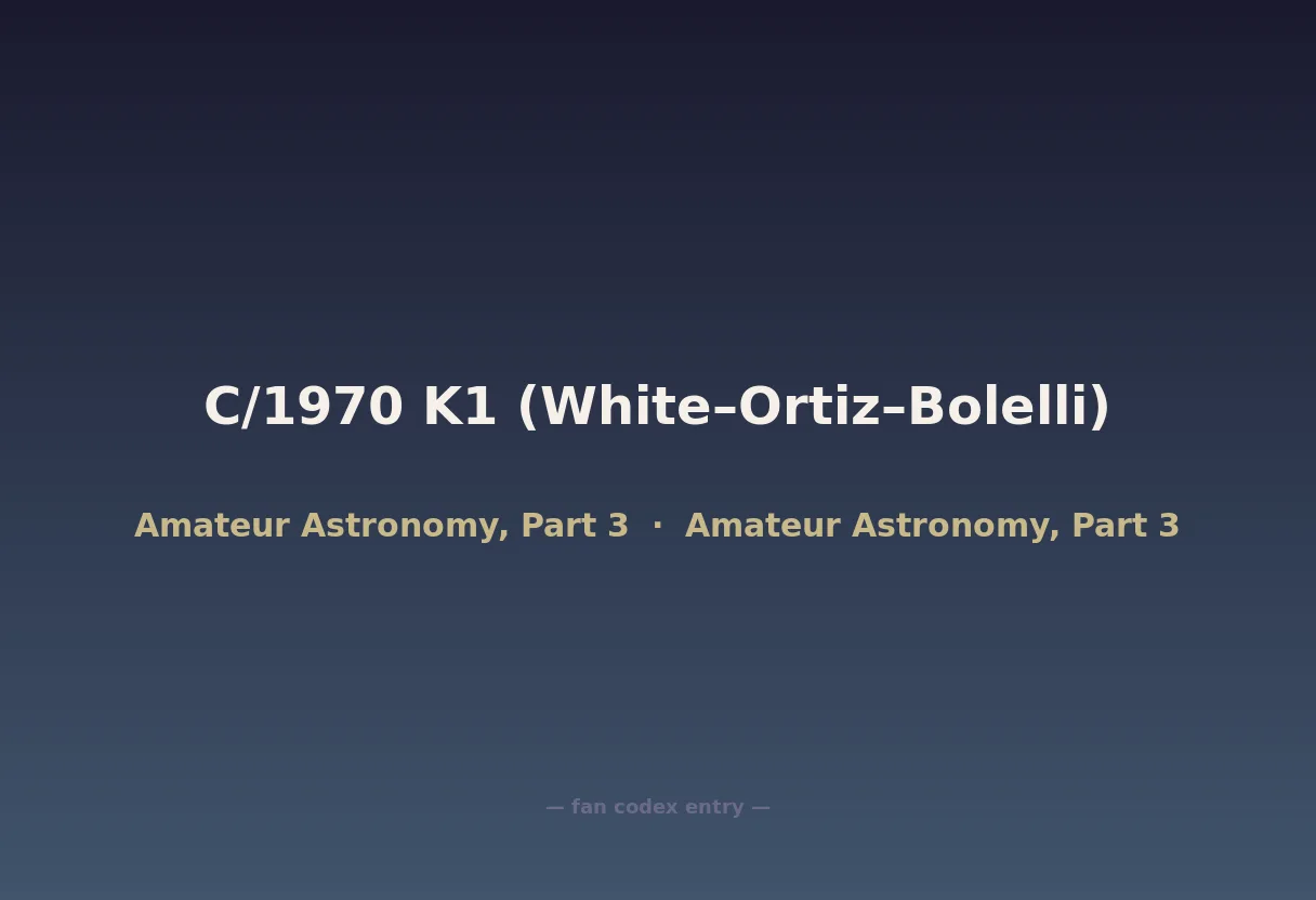 C/1970 K1 (White–Ortiz–Bolelli)