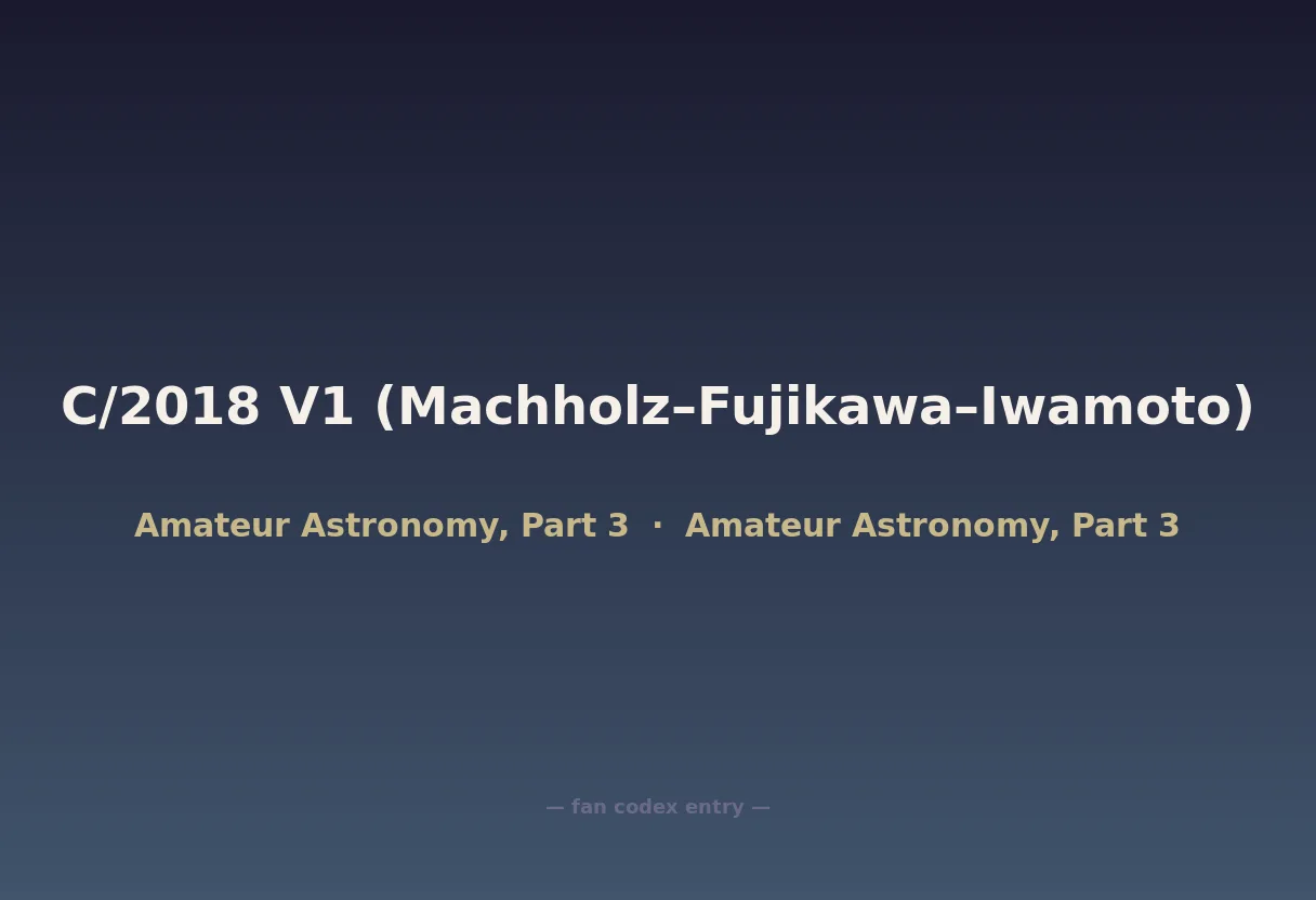 C/2018 V1 (Machholz–Fujikawa–Iwamoto)