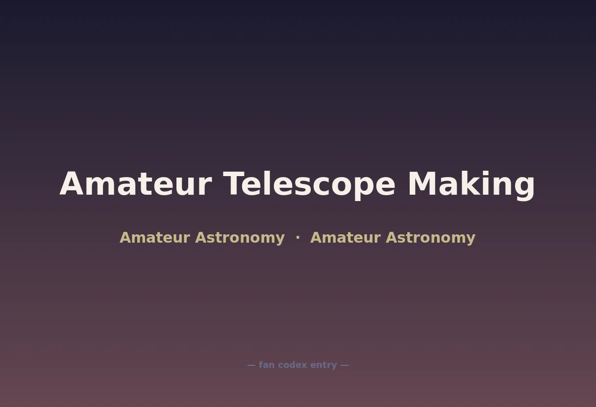 Amateur Telescope Making