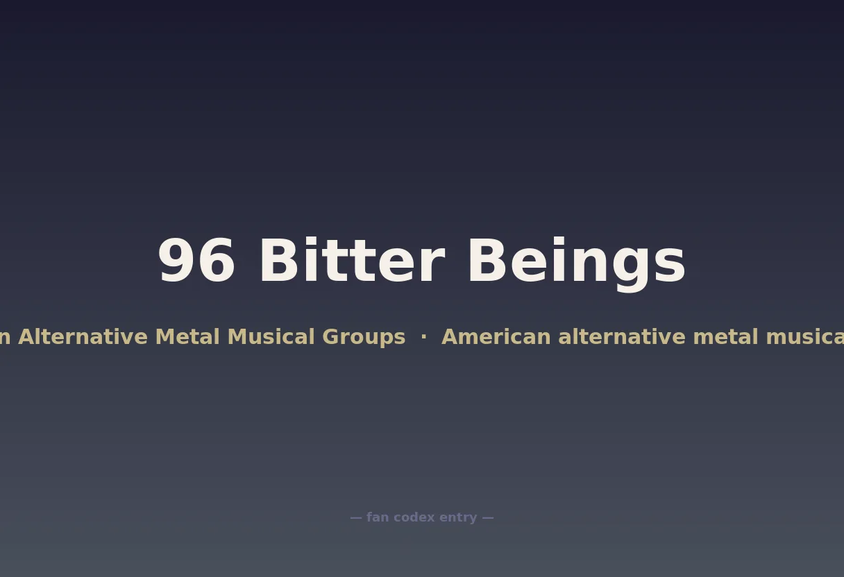 96 Bitter Beings