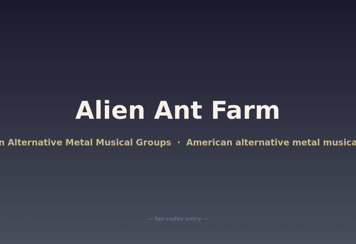 Alien Ant Farm
