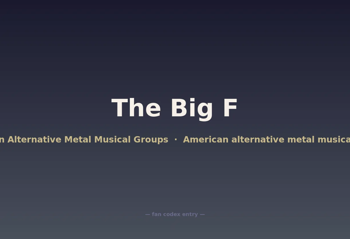 The Big F