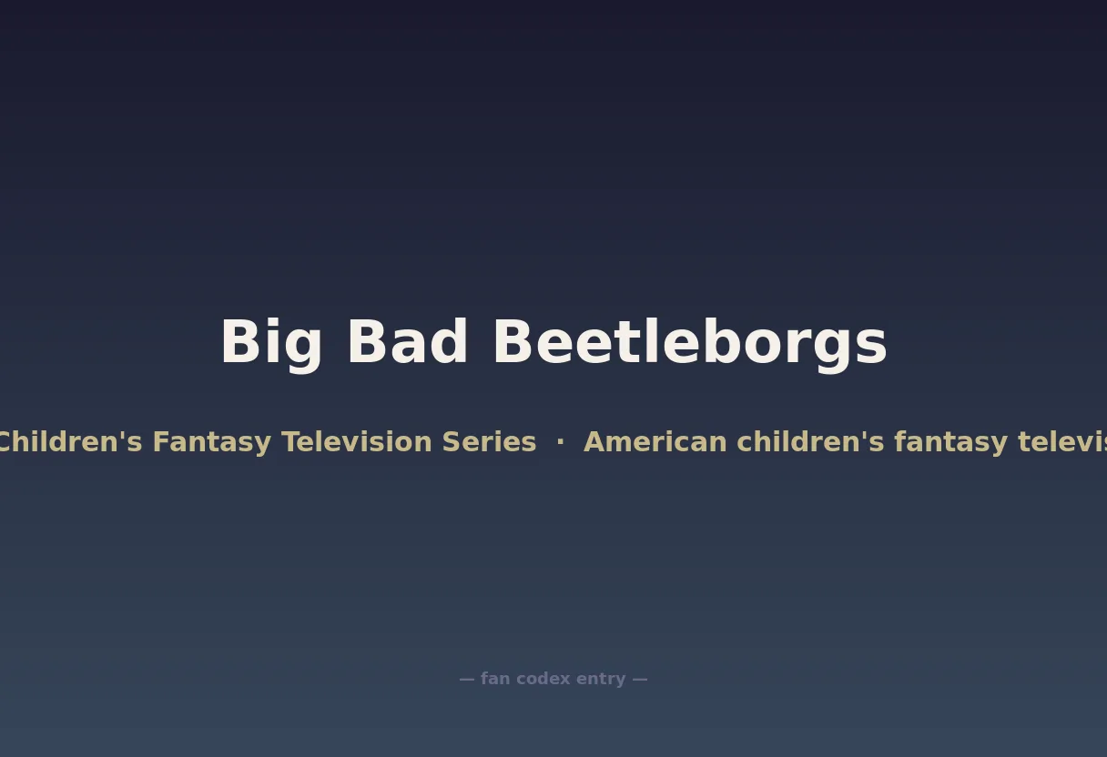 Big Bad Beetleborgs