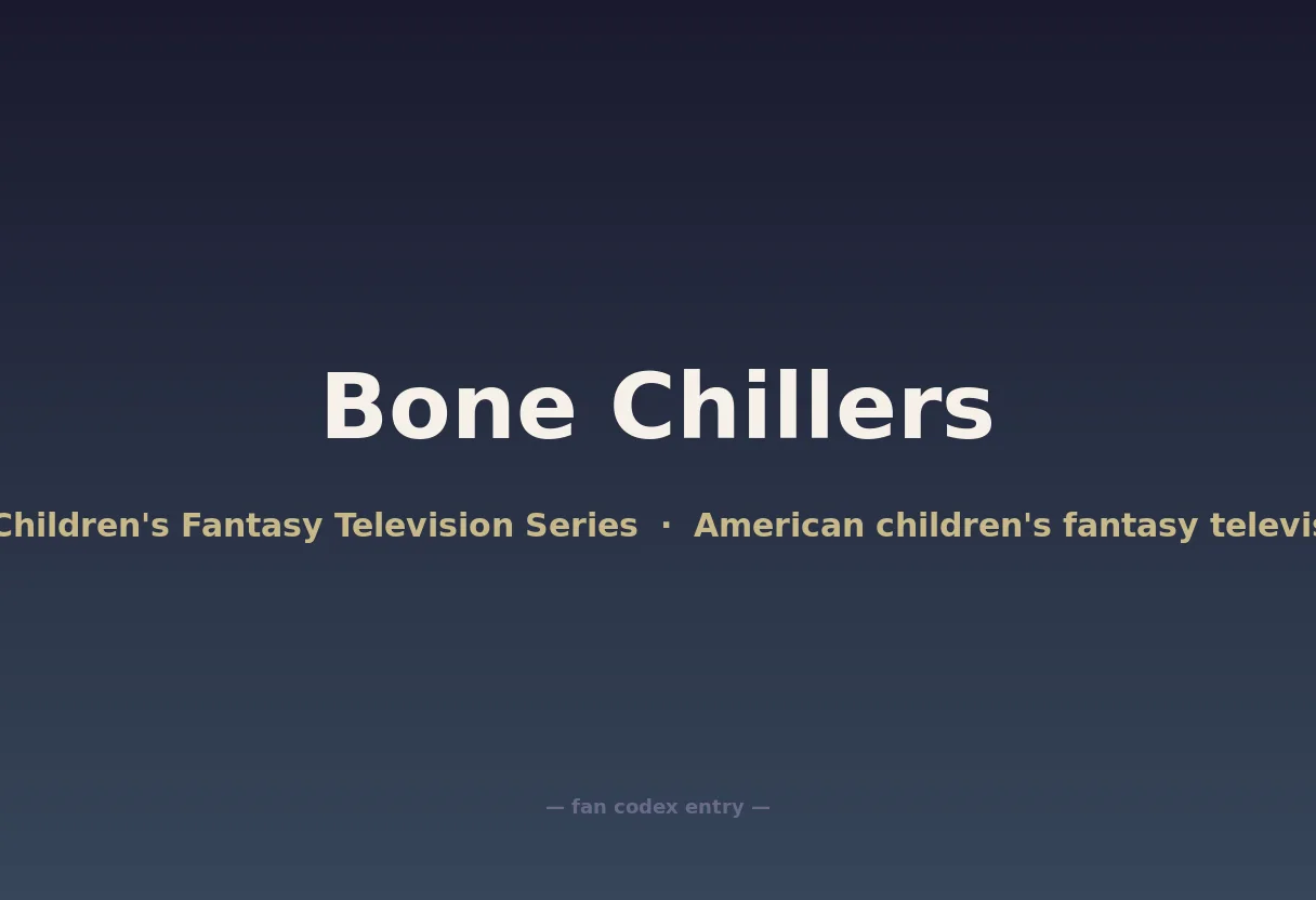 Bone Chillers