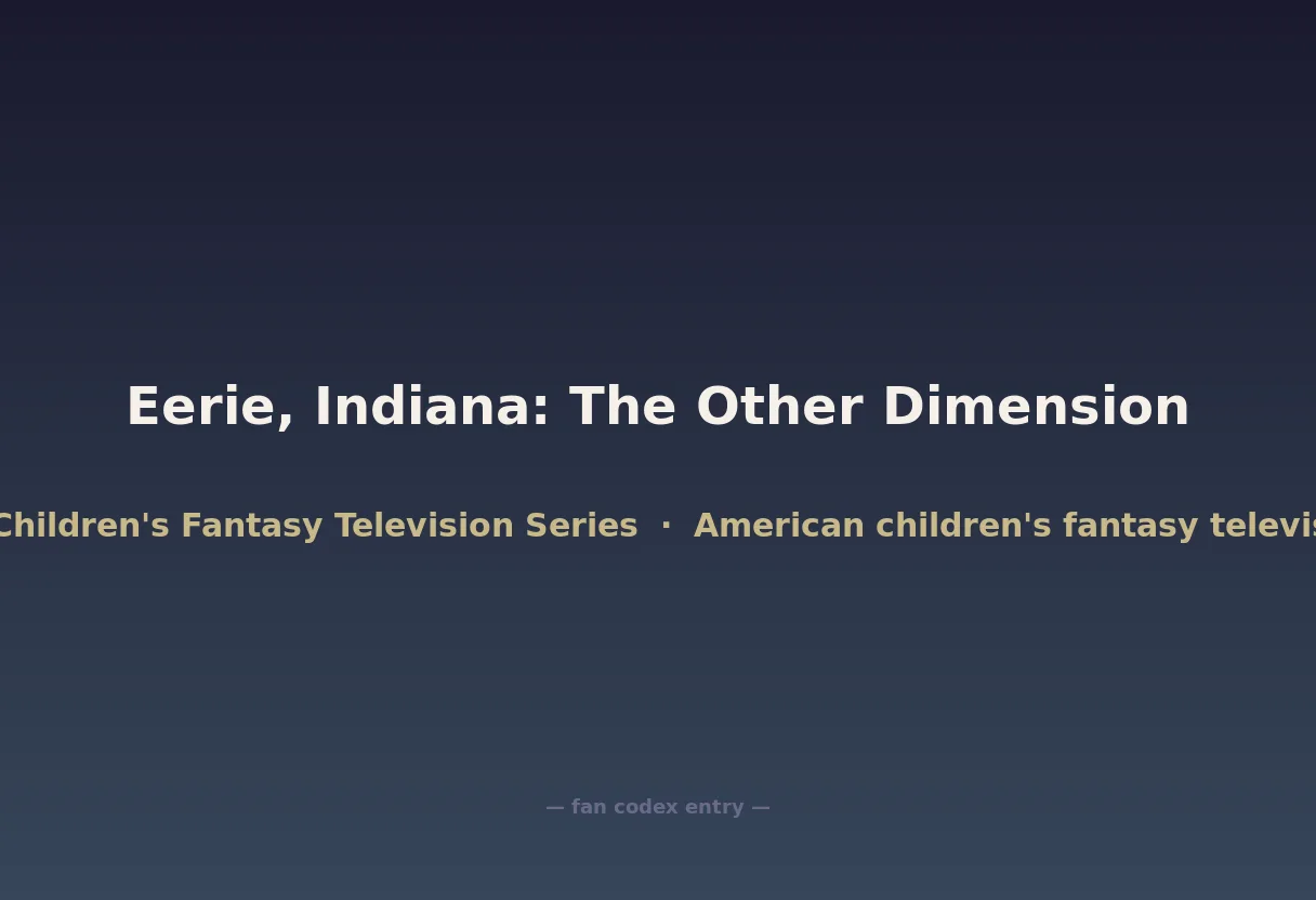 Eerie, Indiana: The Other Dimension