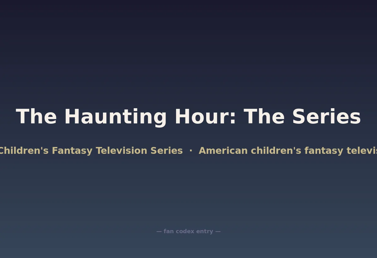The Haunting Hour: The Series