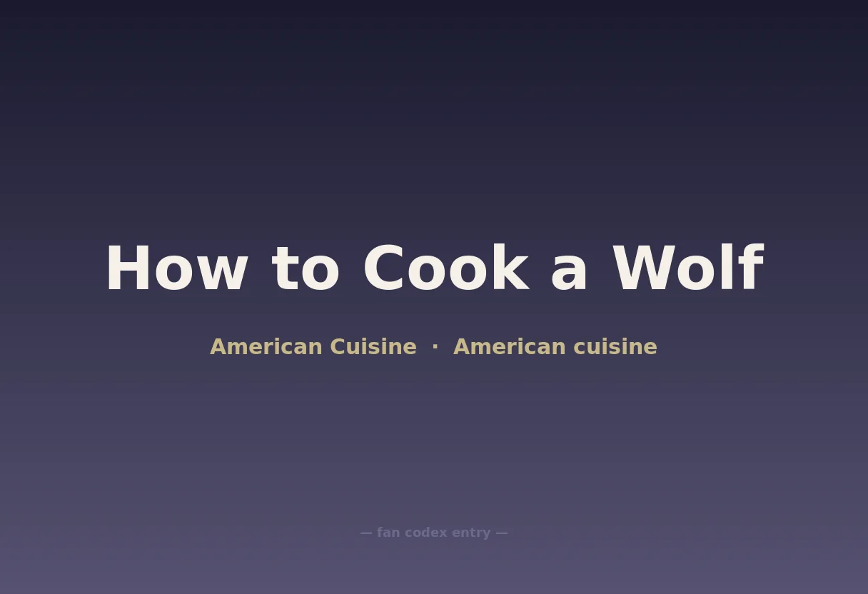 How to Cook a Wolf