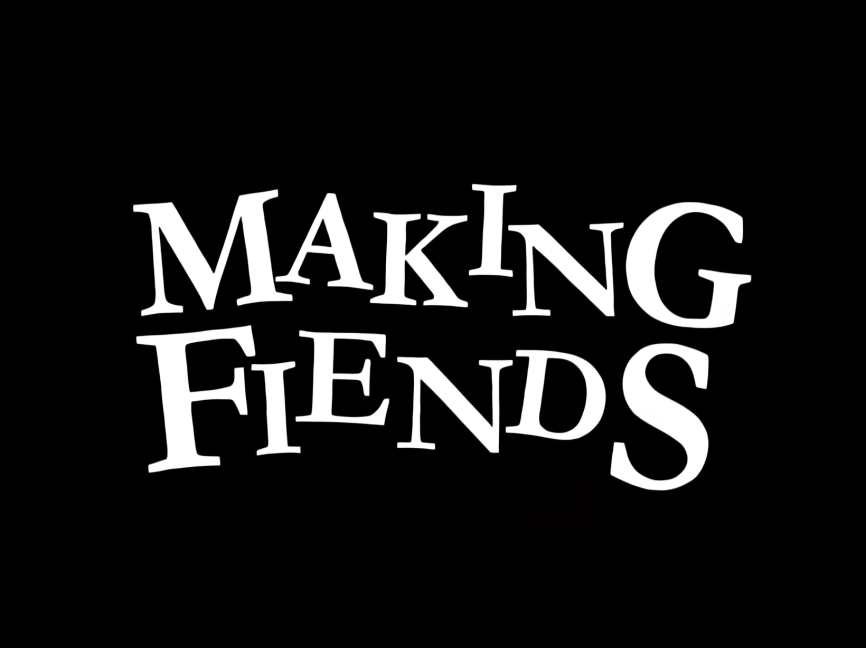 Making Fiends (TV series)