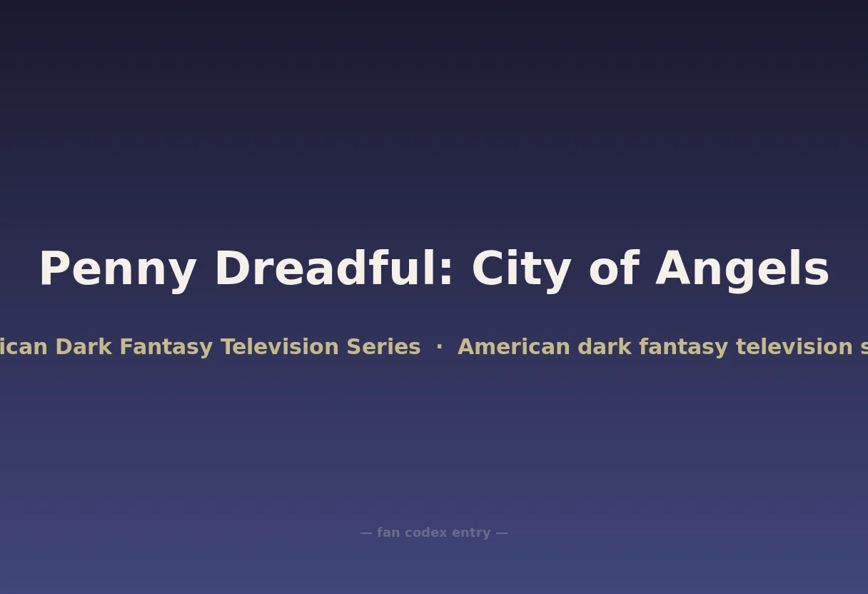 Penny Dreadful: City of Angels