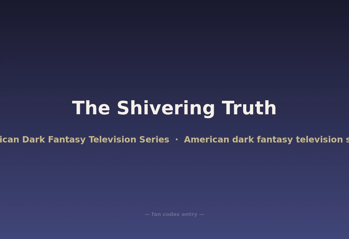 The Shivering Truth