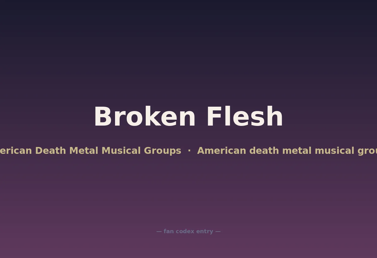 Broken Flesh