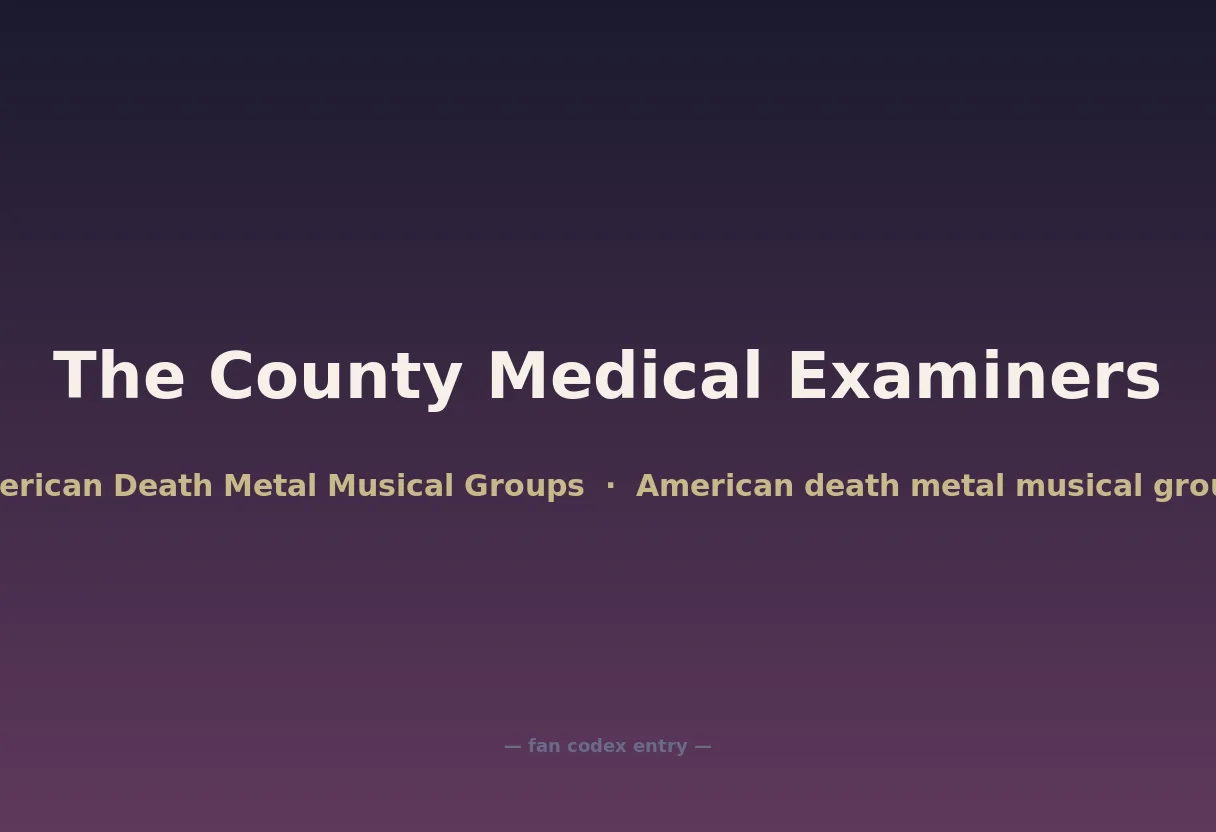 The County Medical Examiners