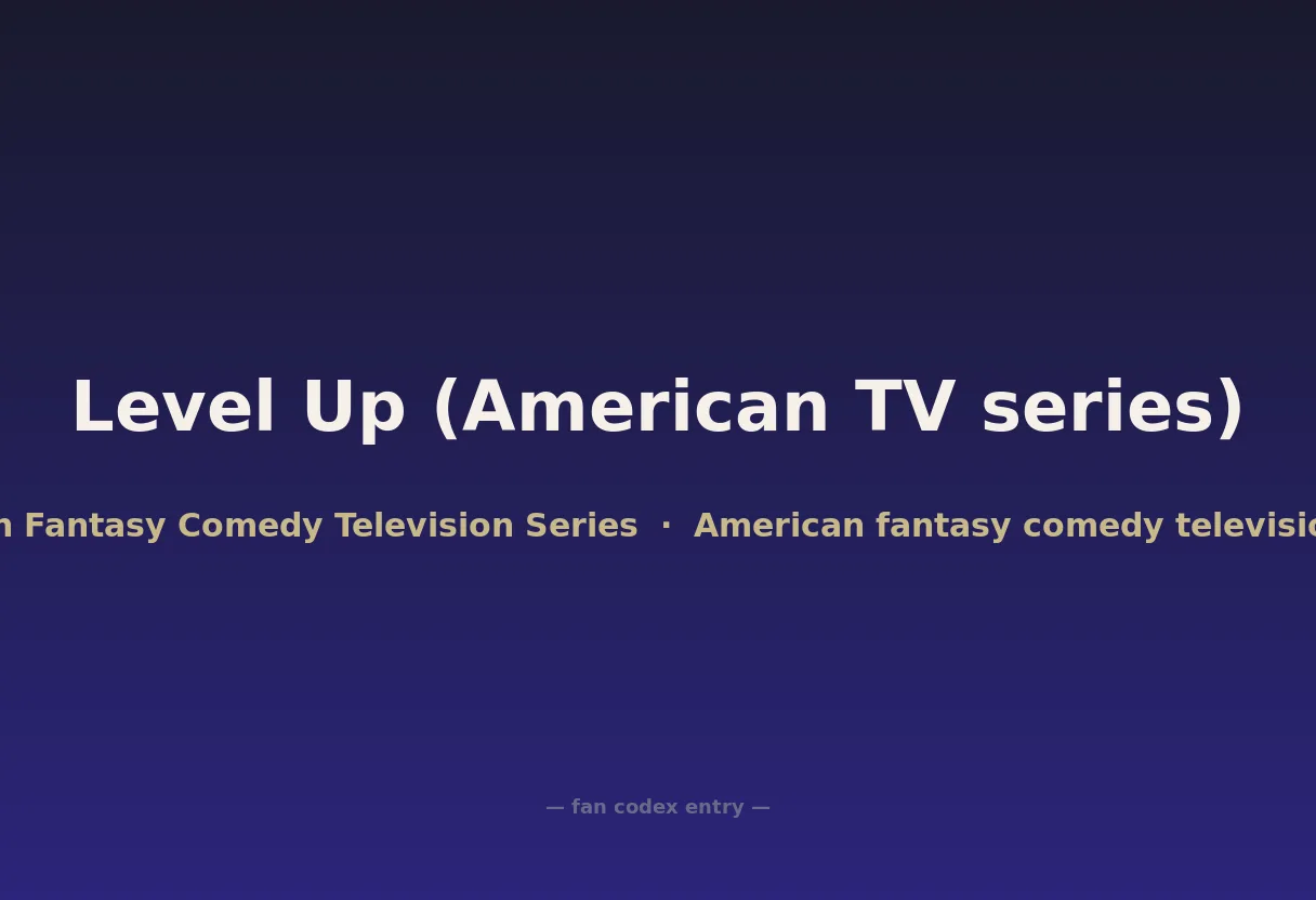Level Up (American TV series)