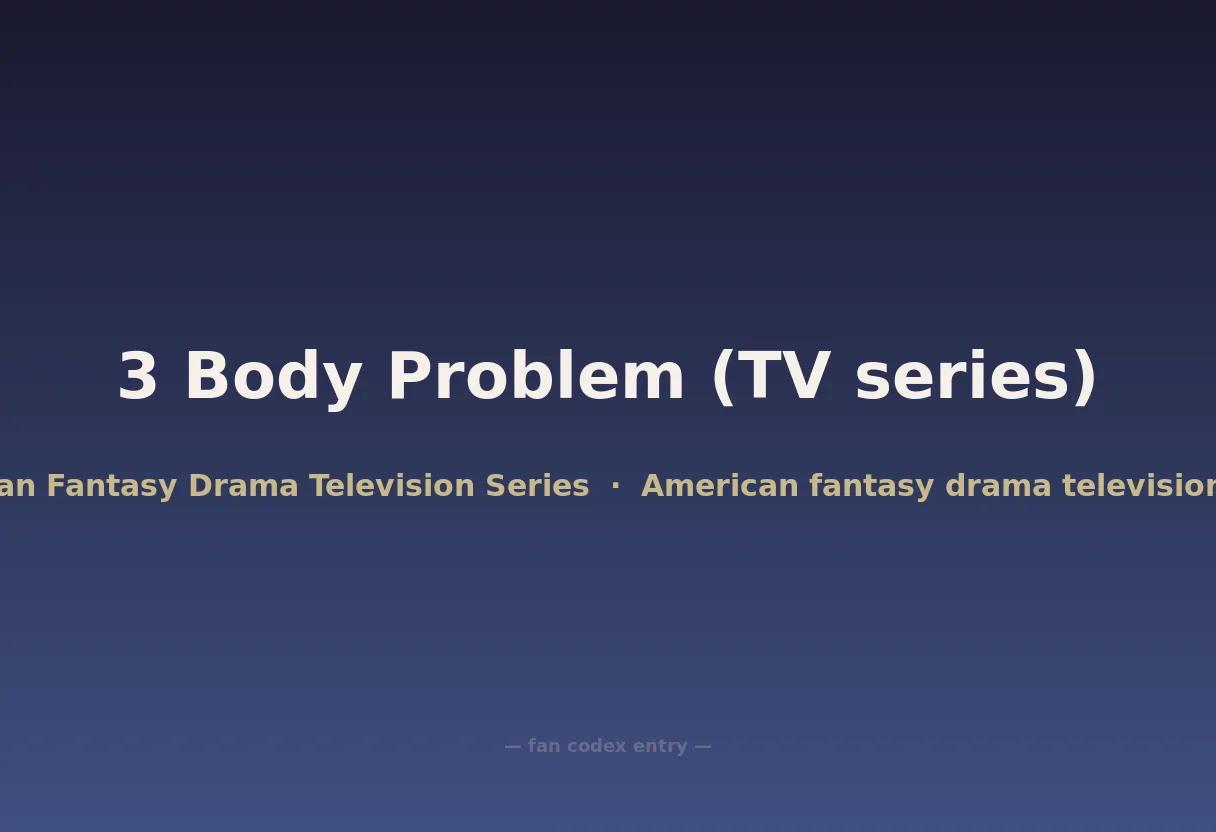 3 Body Problem (TV series)