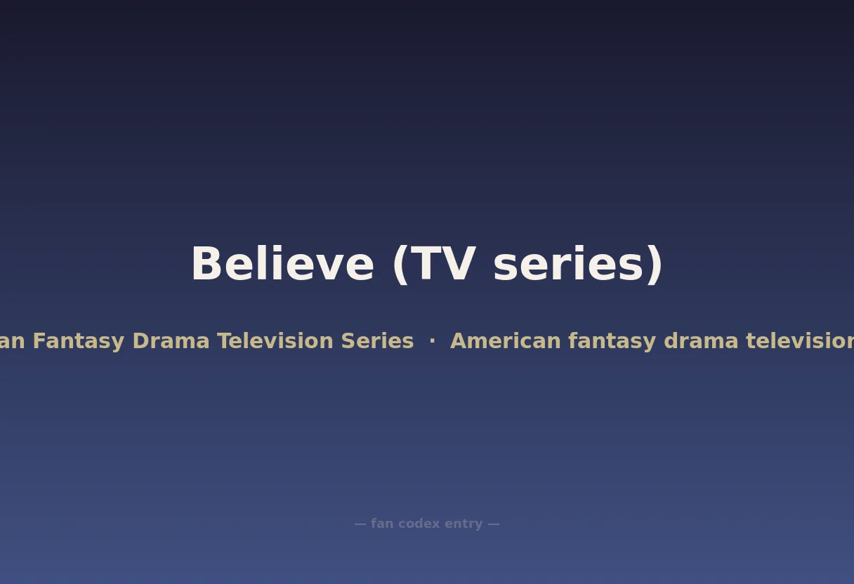 Believe (TV series)