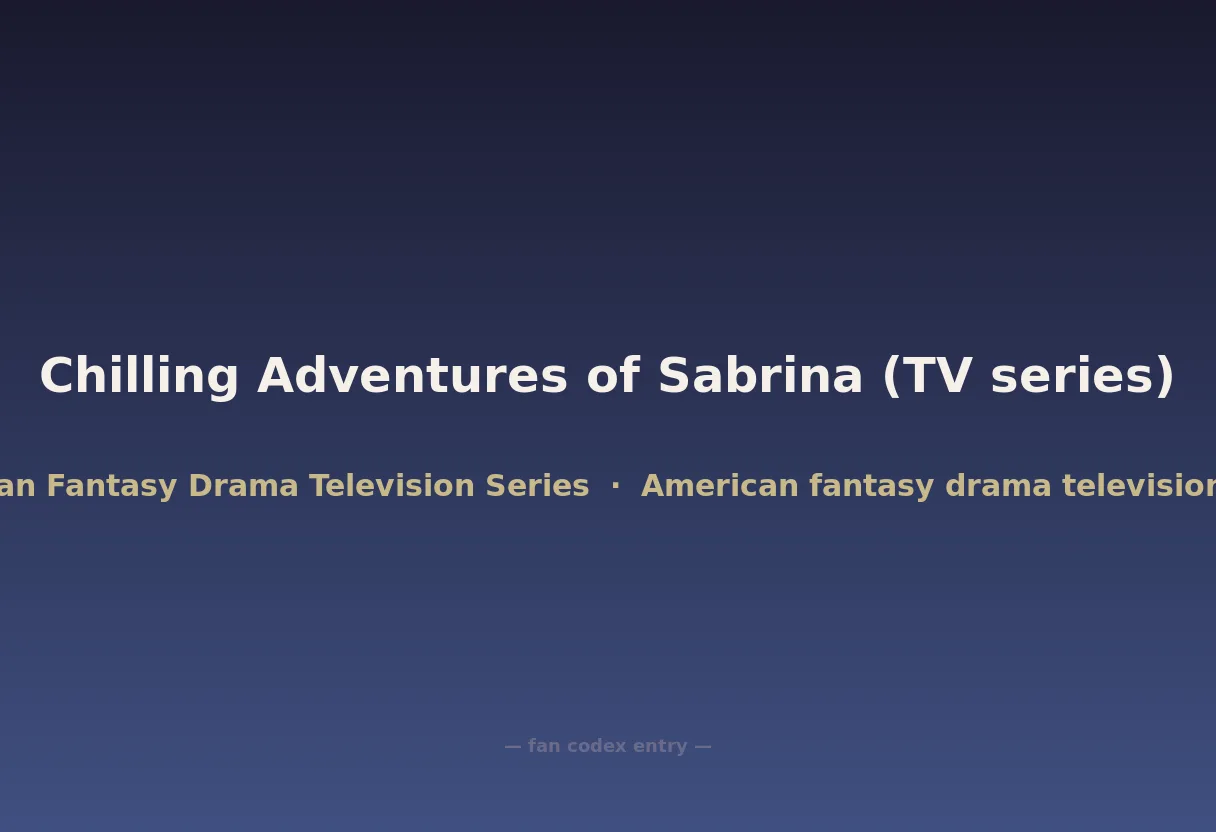 Chilling Adventures of Sabrina (TV series)
