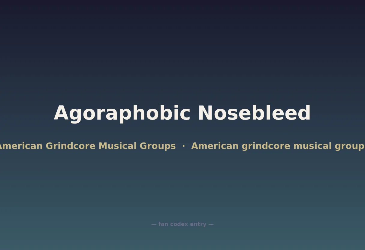 Agoraphobic Nosebleed