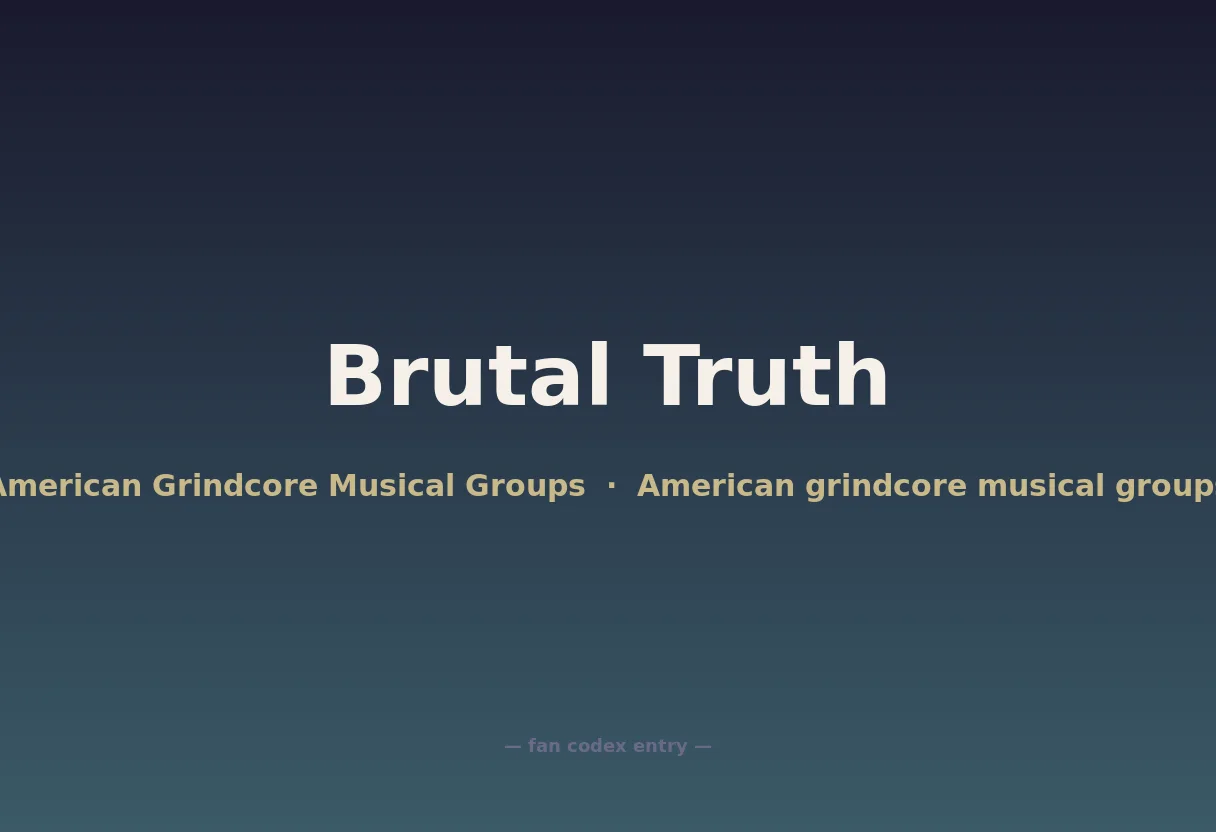 Brutal Truth