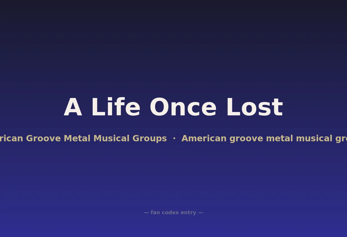 A Life Once Lost