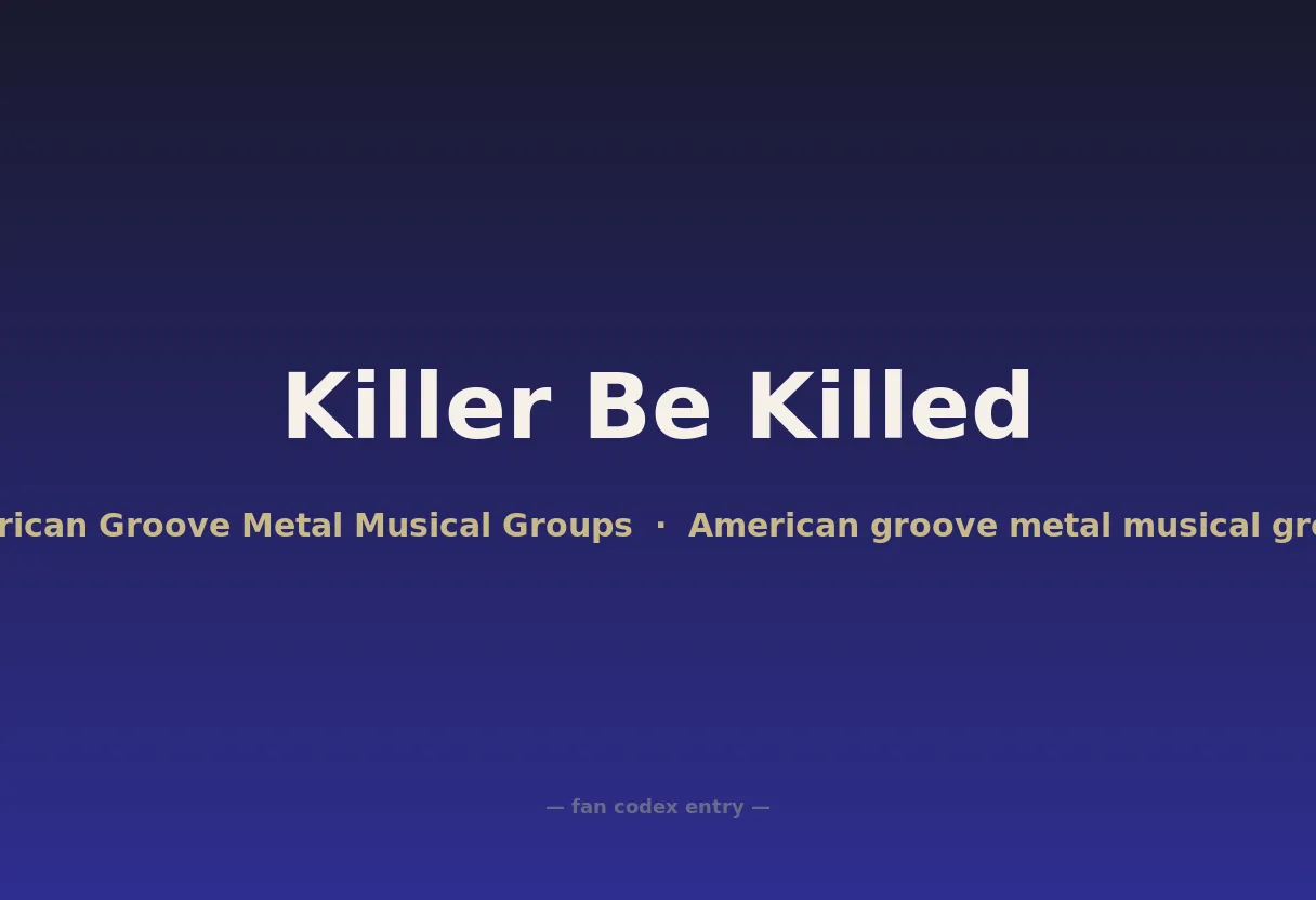 Killer Be Killed