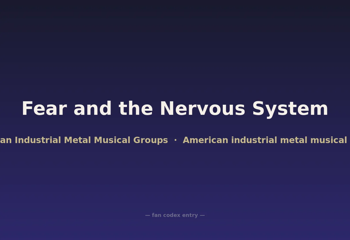 Fear and the Nervous System