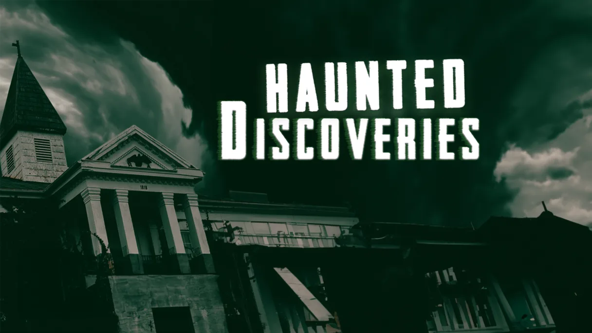 Haunted Discoveries