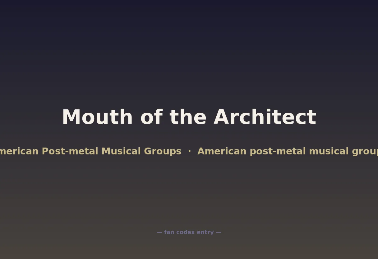 Mouth of the Architect