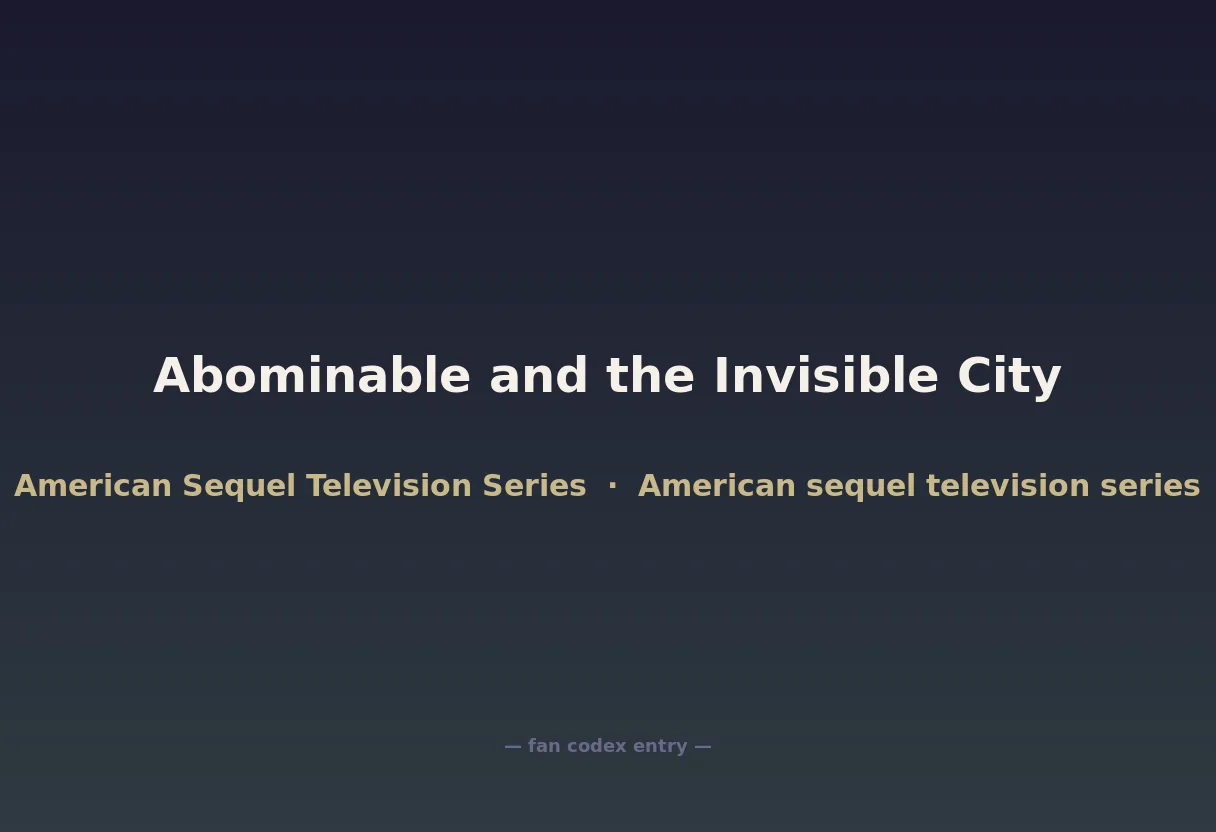 Abominable and the Invisible City