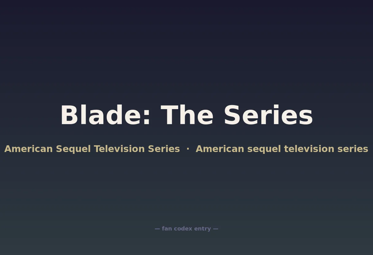 Blade: The Series