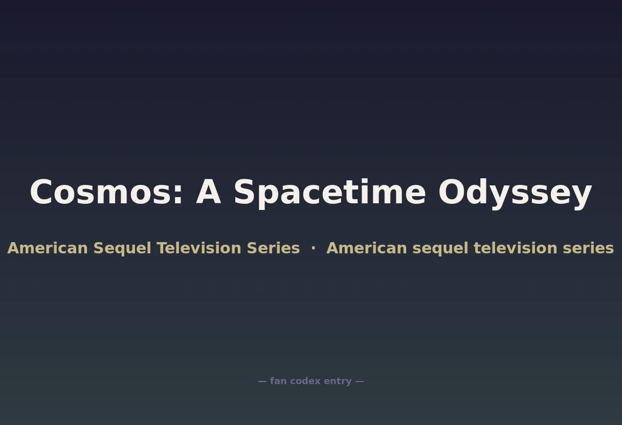 Cosmos: A Spacetime Odyssey