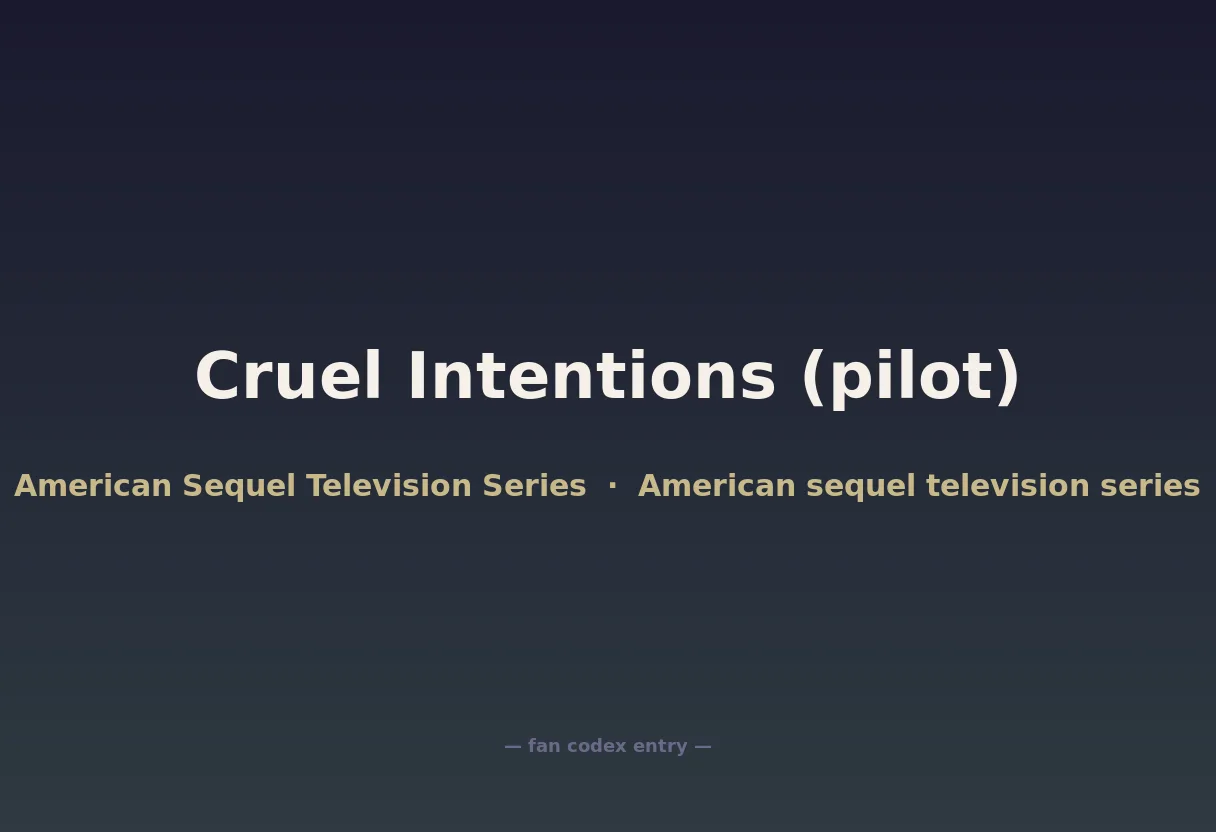 Cruel Intentions (pilot)