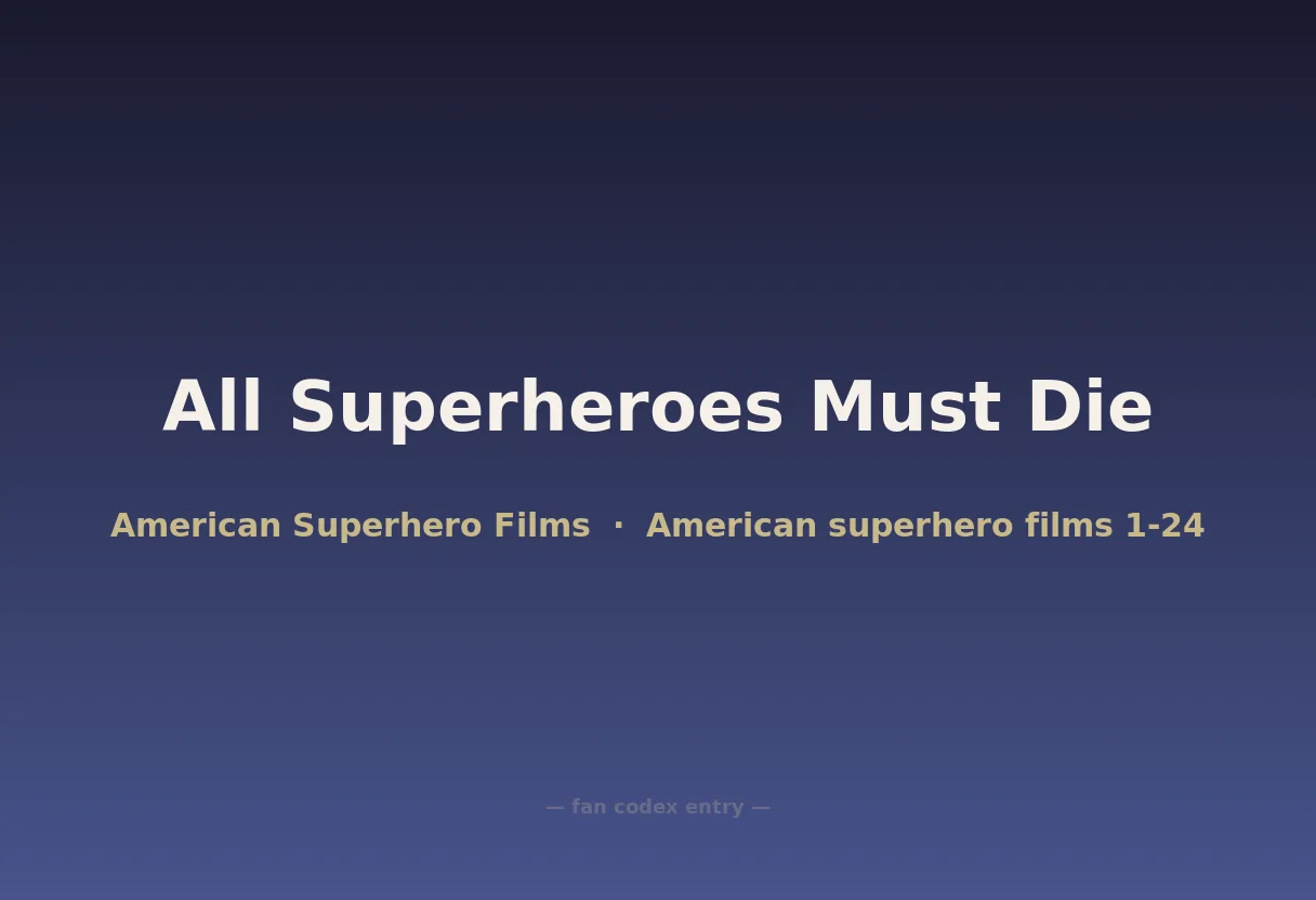 All Superheroes Must Die