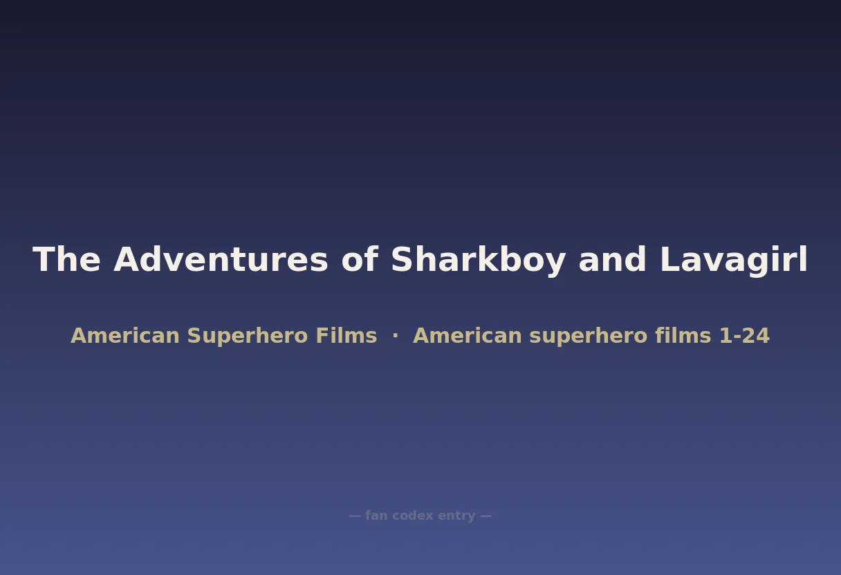 The Adventures of Sharkboy and Lavagirl
