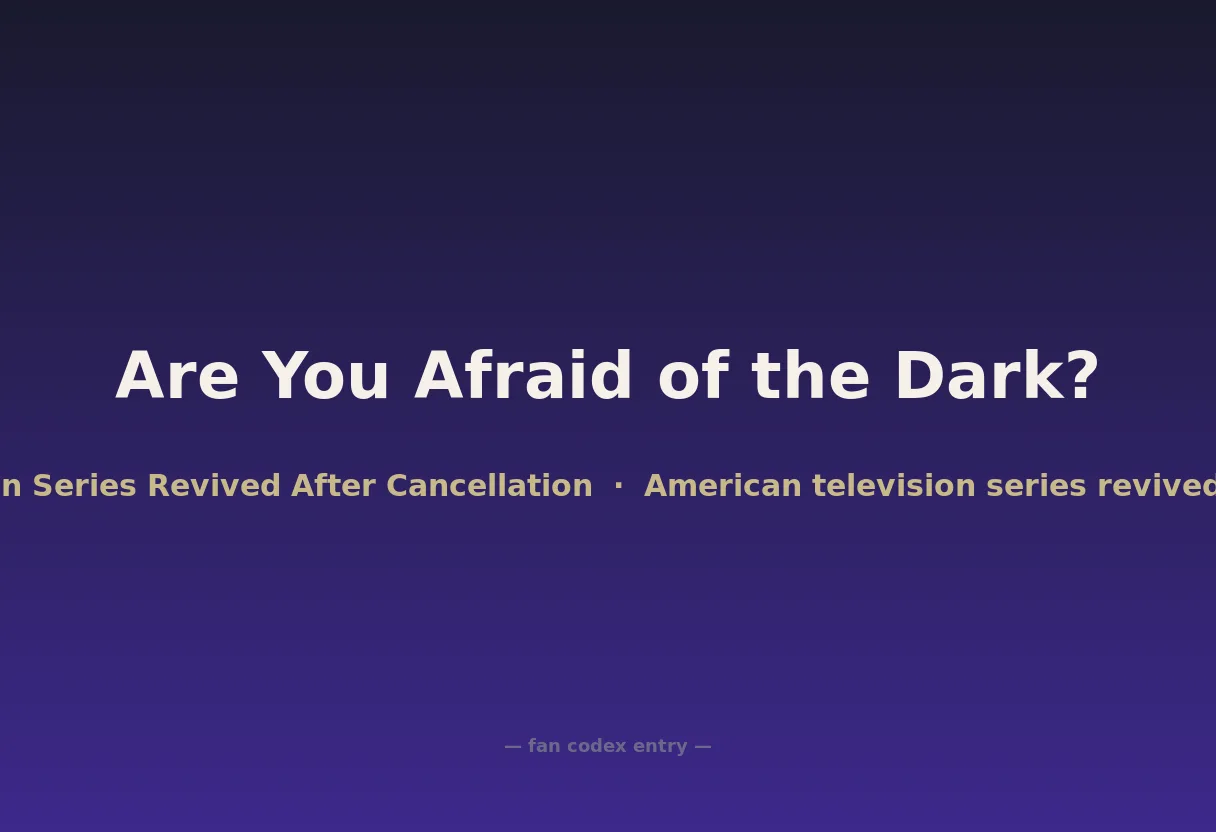 Are You Afraid of the Dark?