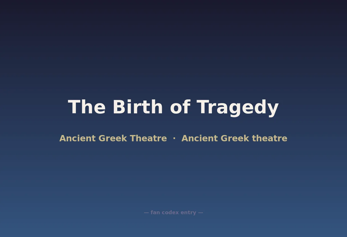 The Birth of Tragedy