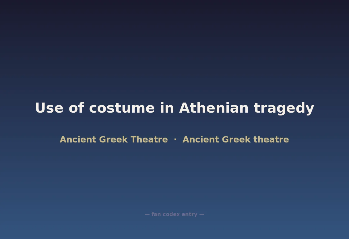 Use of costume in Athenian tragedy