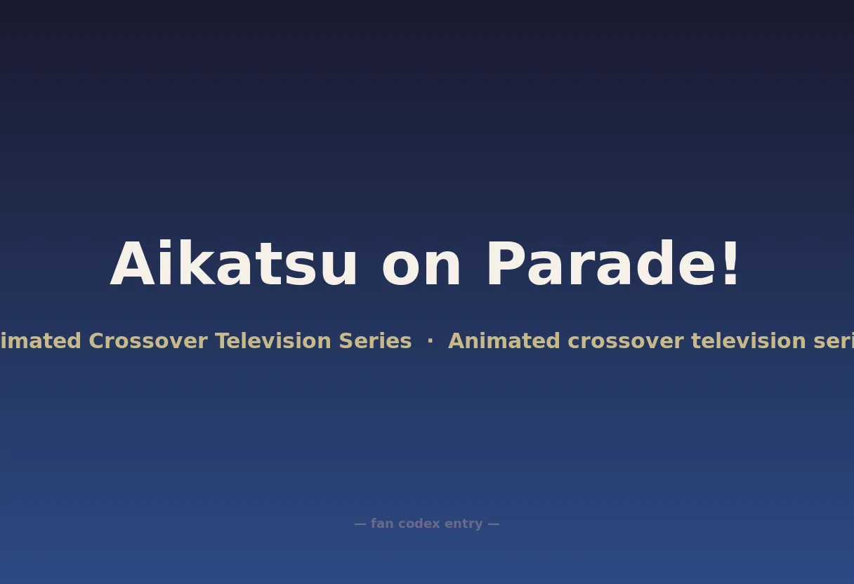 Aikatsu on Parade!