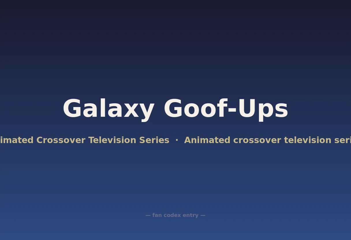 Galaxy Goof-Ups