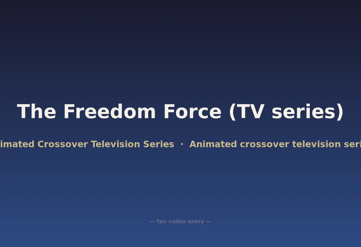 The Freedom Force (TV series)