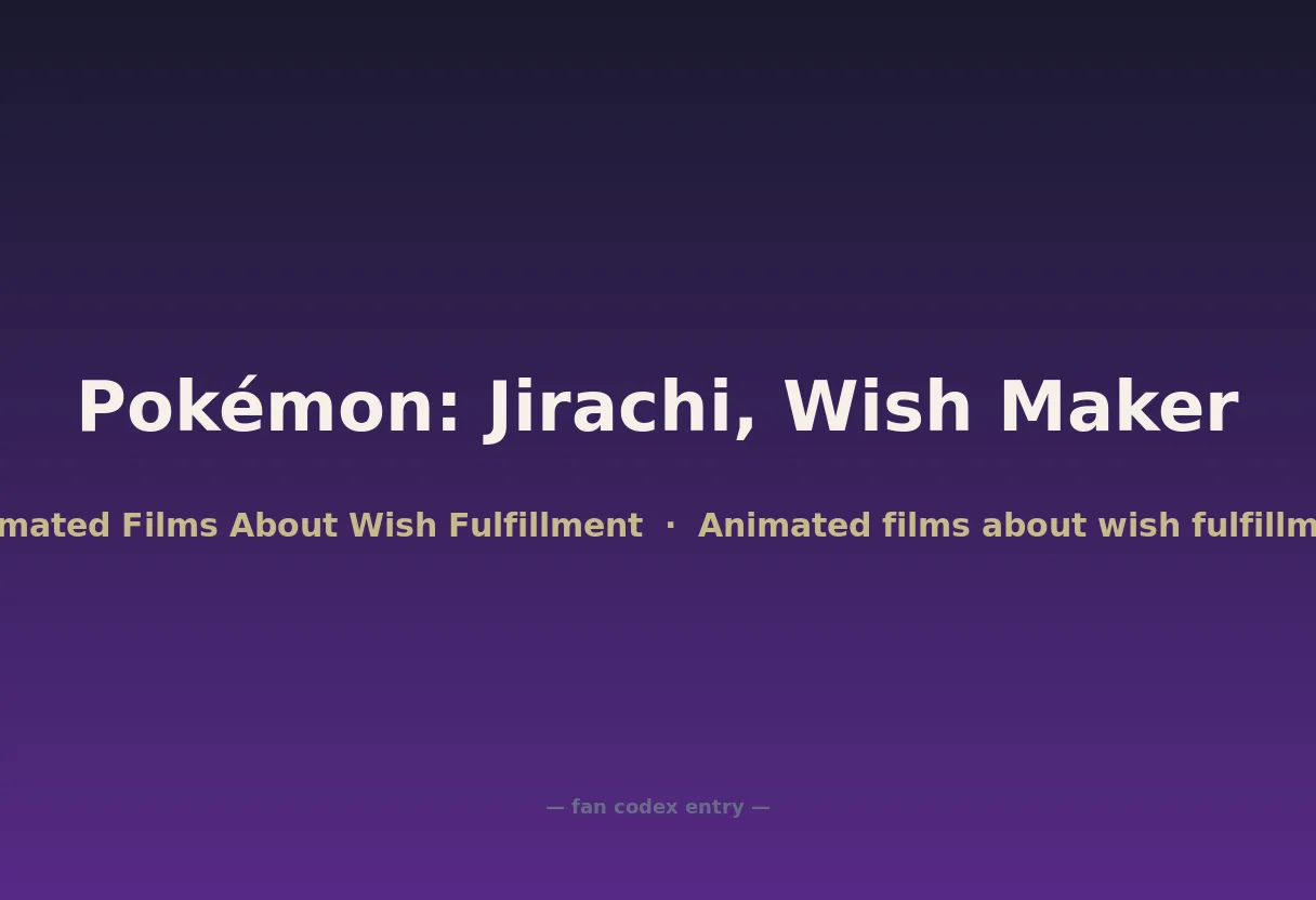 Pokémon: Jirachi, Wish Maker