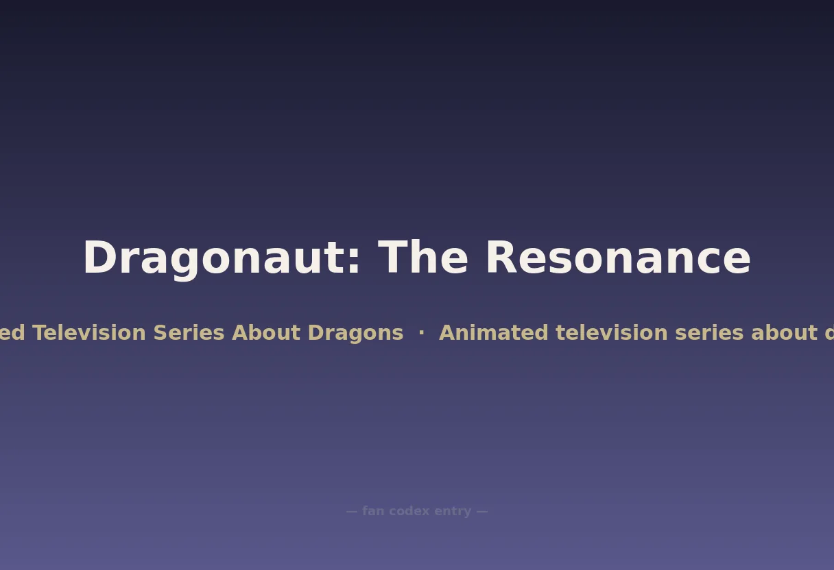 Dragonaut: The Resonance