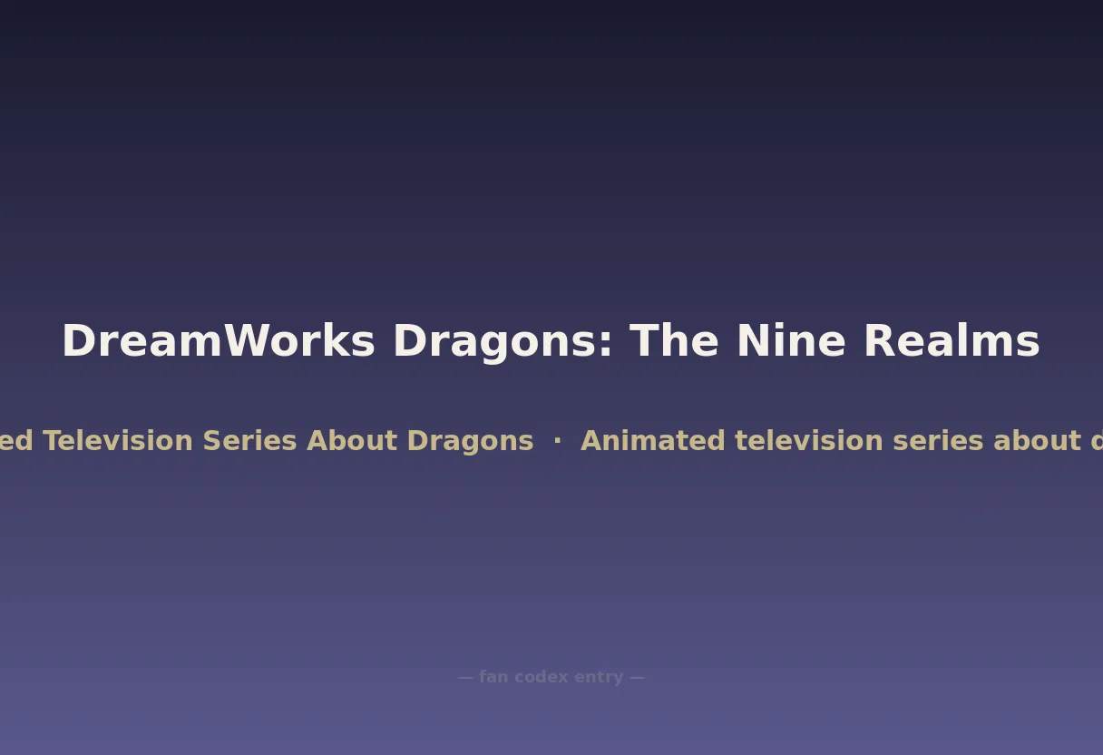DreamWorks Dragons: The Nine Realms