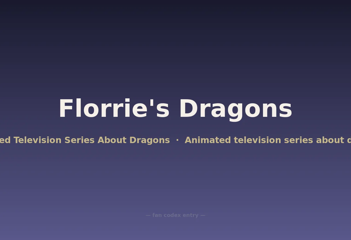 Florrie's Dragons