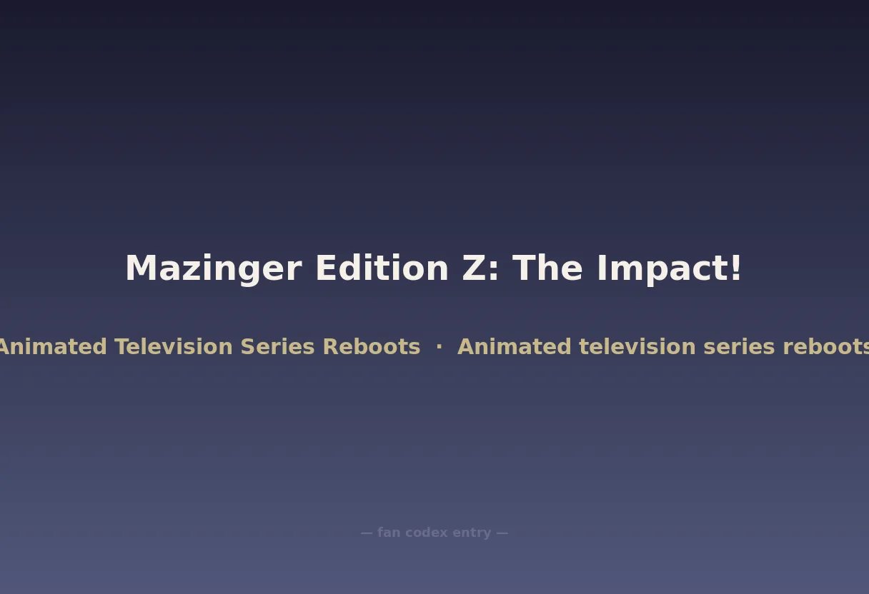 Mazinger Edition Z: The Impact!