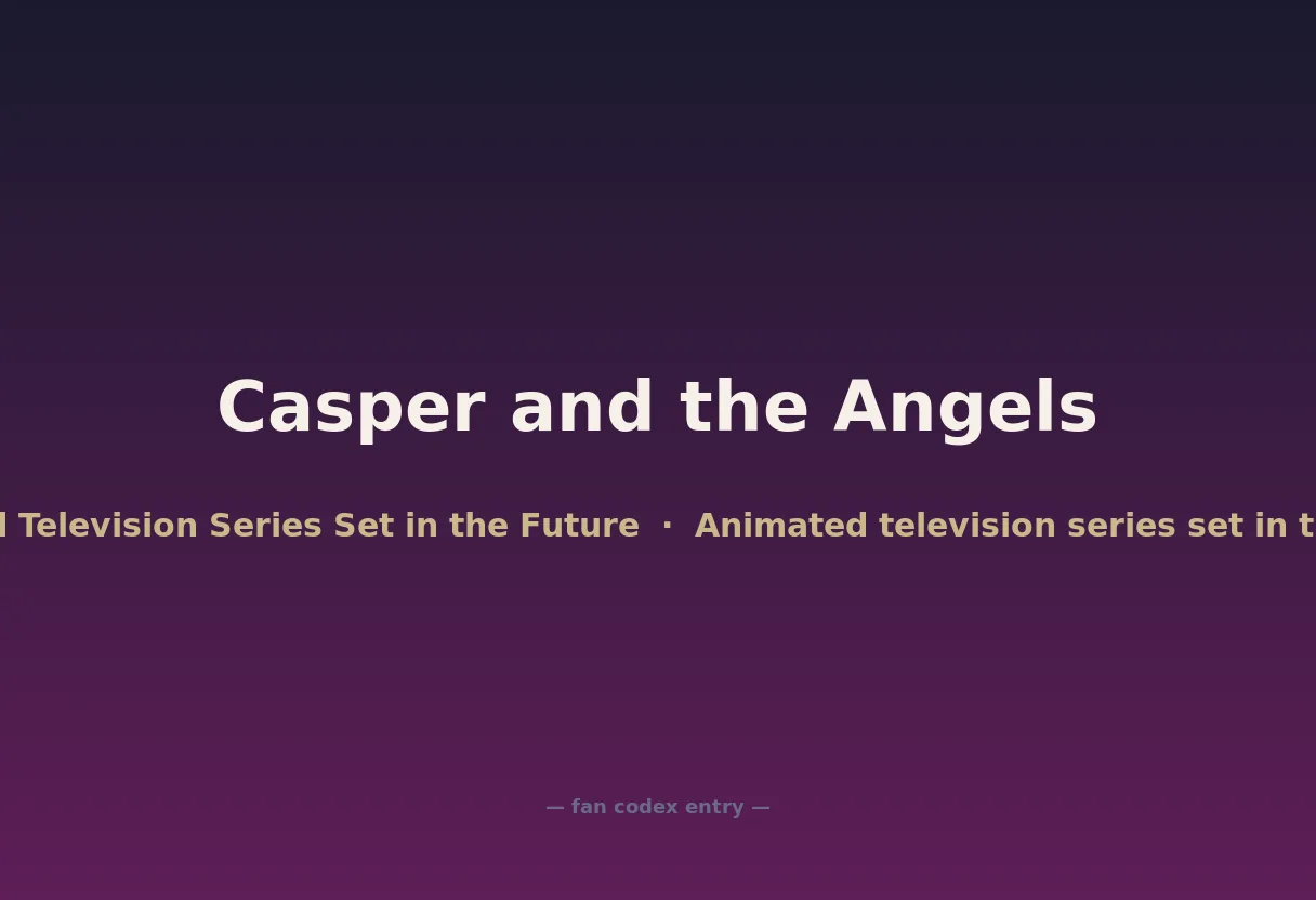 Casper and the Angels