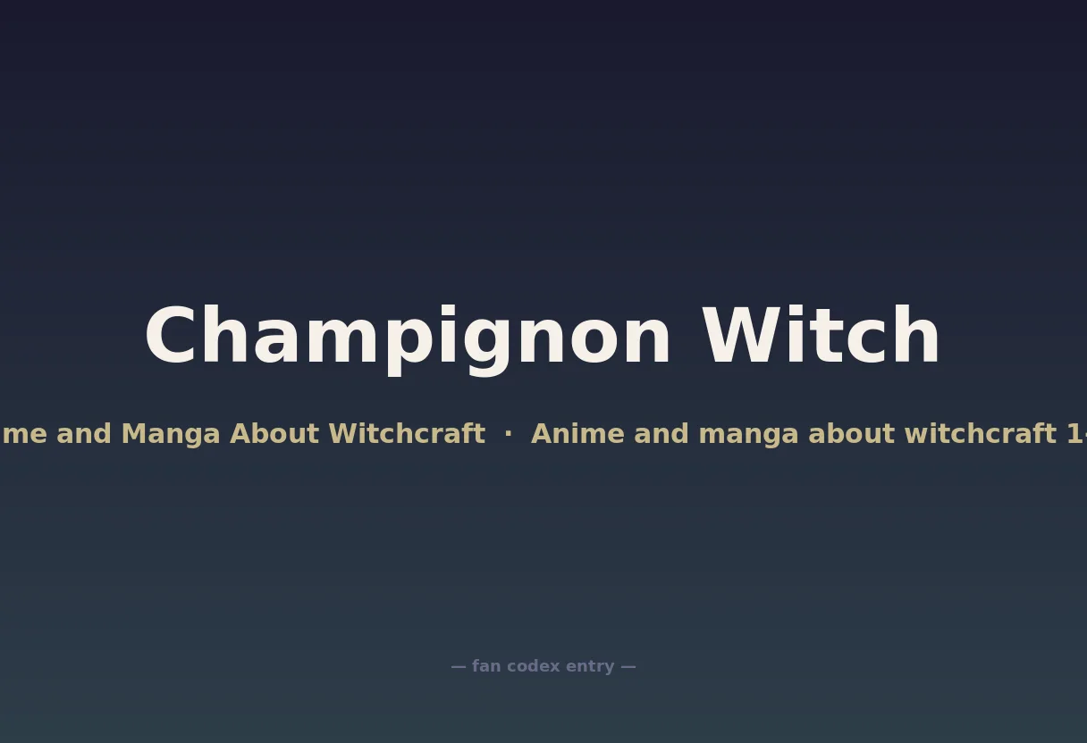Champignon Witch