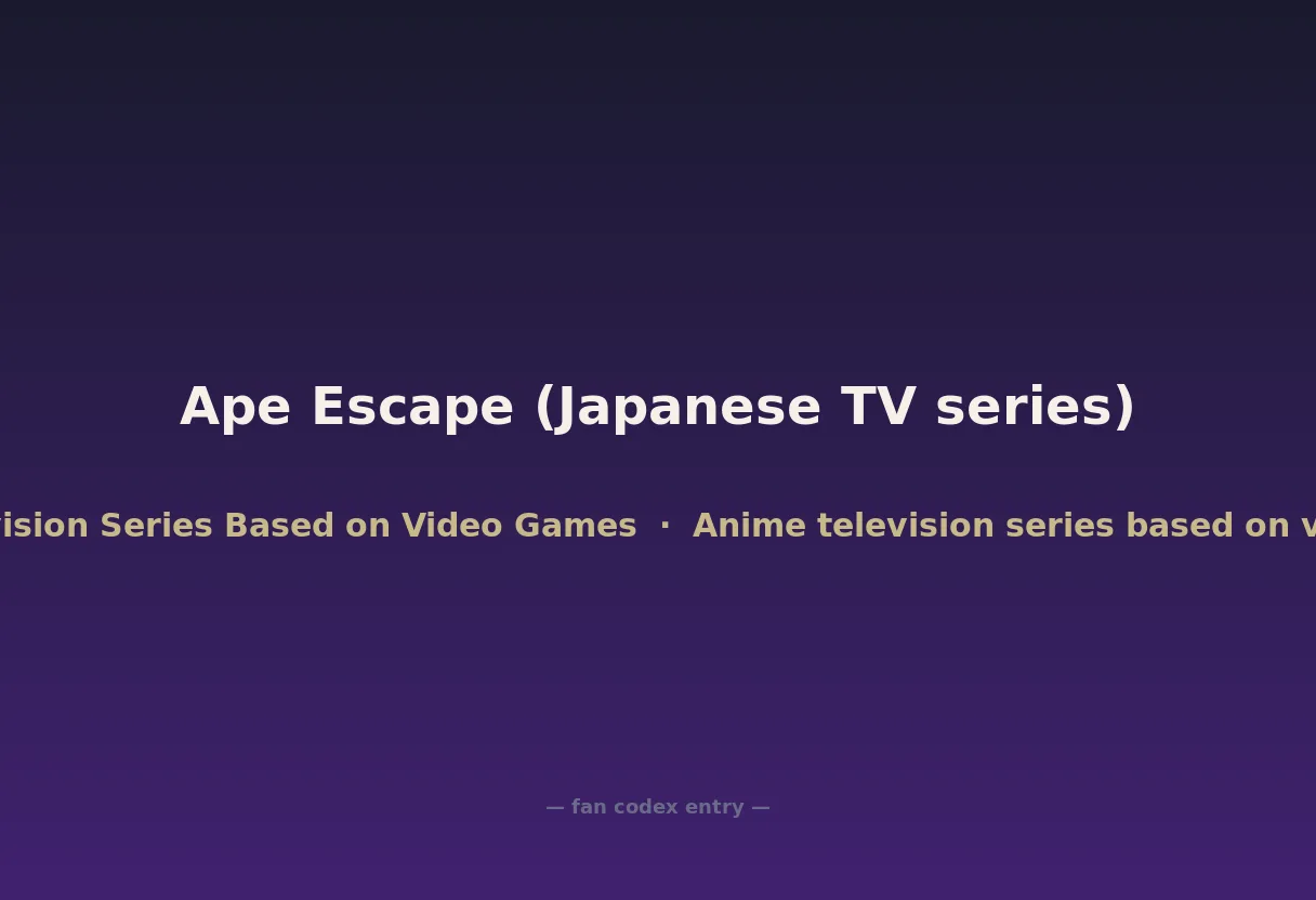 Ape Escape (Japanese TV series)