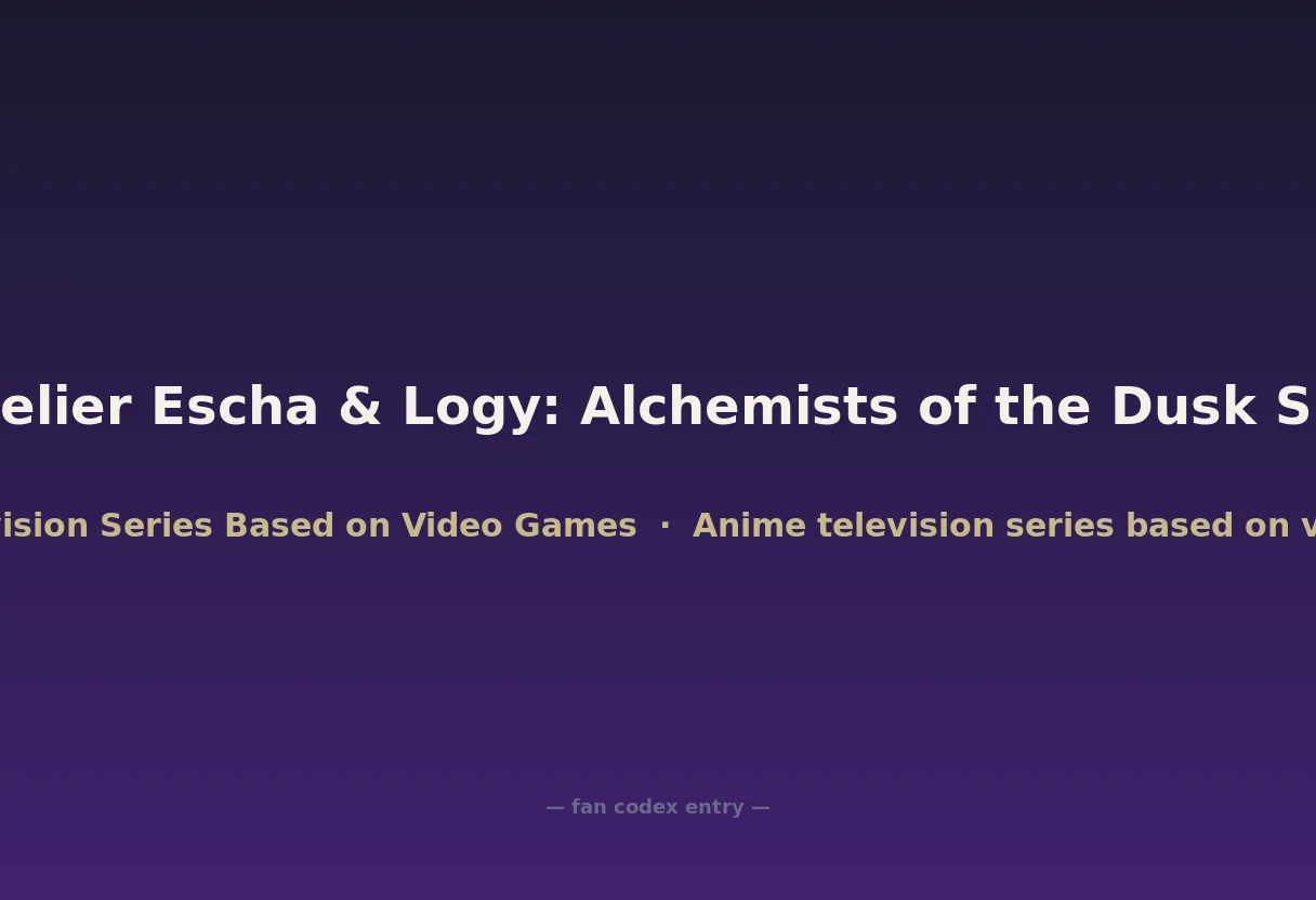 Atelier Escha & Logy: Alchemists of the Dusk Sky