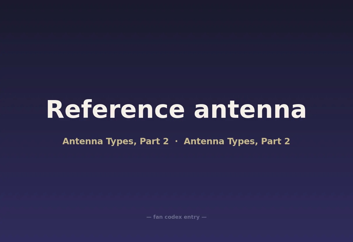 Reference antenna