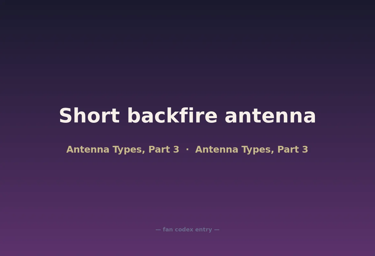 Short backfire antenna
